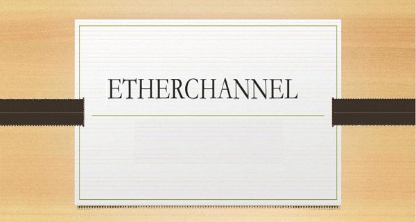آموزش پیکربندی EtherChannel بر روی سوئیچ های سیسکو